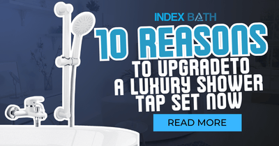 10 Reasons to Upgrade to a Luxury Shower Tap Set Now