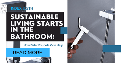 Sustainable Living Starts in the Bathroom: How Bidet Faucets Can Help