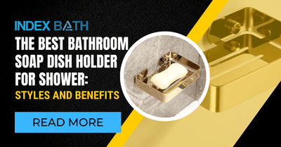 The Best Bathroom Soap Dish Holder for Shower: Styles and Benefits