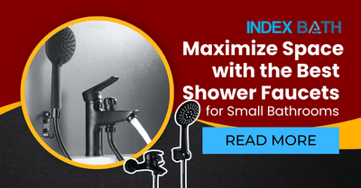 Maximize Space with the Best Shower Faucets for Small Bathrooms