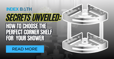 Secrets Unveiled: How to Choose the Perfect Corner Shelf for Your Shower