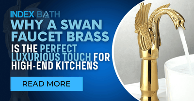 Why a Swan Faucet Brass is the Perfect Luxurious Touch for High-End Kitchens