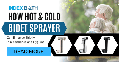 How Hot and Cold Bidet Sprayers Can Enhance Elderly Independence and Hygiene