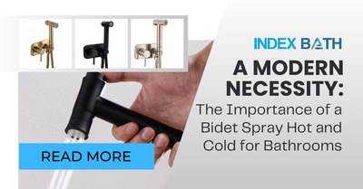 A Modern Necessity: The Importance of a Bidet Spray Hot and Cold for Bathrooms