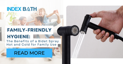 Family-Friendly Hygiene: The Benefits of a Bidet Spray Hot and Cold for Family Use