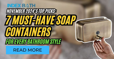 November 2024’s Top Picks: 7 Must-Have Soap Containers for Every Bathroom Style