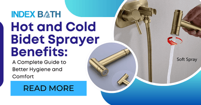 Hot and Cold Bidet Sprayer Benefits: A Complete Guide to Better Hygiene and Comfort