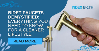 Bidet Faucets Demystified: Everything You Need to Know for a Cleaner Lifestyle