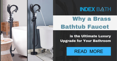 Why a Brass Bathtub Faucet is the Ultimate Luxury Upgrade for Your Bathroom