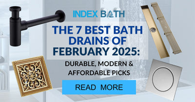 The 7 Best Bath Drains of February 2025: Durable, Modern & Affordable Picks