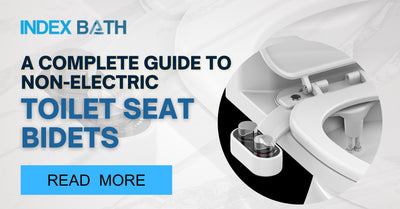 A Complete Guide to Non-Electric Toilet Seat Bidets