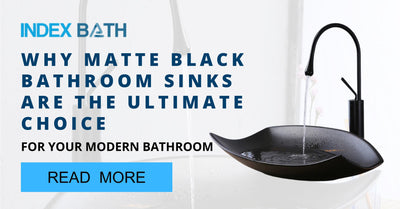 Why Matte Black Bathroom Sinks are the Ultimate Choice for Your Modern Bathroom