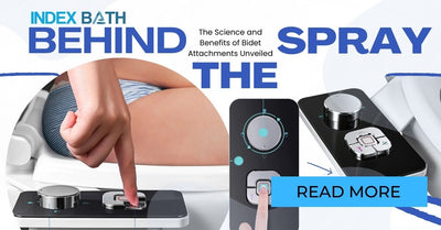 Behind the Spray: The Science and Benefits of Bidet Attachments Unveiled