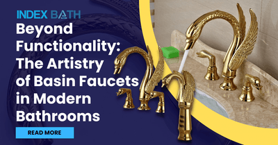 Beyond Functionality: The Artistry of Basin Faucets in Modern Bathrooms