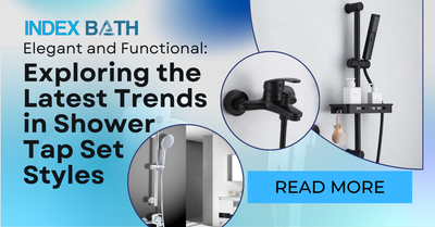 Elegant and Functional: Exploring the Latest Trends in Shower Tap Set Styles