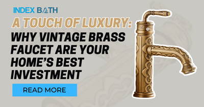 A Touch of Luxury: Why Vintage Brass Faucet Are Your Home’s Best Investment