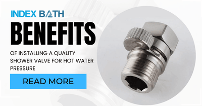 Benefits of Installing a Quality Shower Valve for Hot Water Pressure