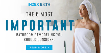 The 6 Most Important Bathroom Remodeling You Should Consider