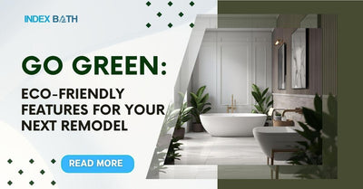 Go Green: Eco-Friendly Features for Your Next Remodel