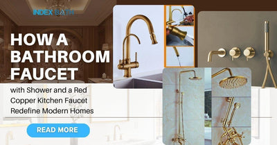 How a Bathroom Faucet with Shower and a Red Copper Kitchen Faucet Redefine Modern Homes