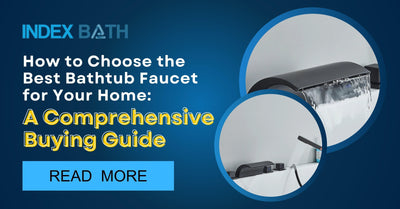 How to Choose the Best Bathtub Faucet for Your Home: A Comprehensive Buying Guide