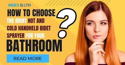 How to Choose the Right Hot and Cold Handheld Bidet Sprayer for Your Bathroom
