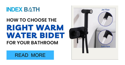 How to Choose the Right Warm Water Bidet for Your Bathroom