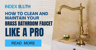 How to Clean and Maintain Your Brass Bathroom Faucet Like a Pro