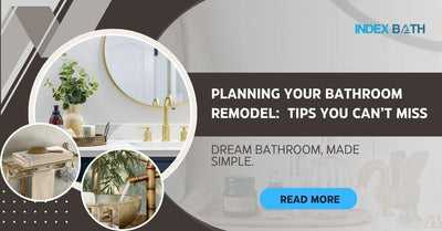 Planning Your Bathroom Remodel: Tips You Can’t Miss