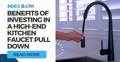 The Benefits of Investing in a High-End Kitchen Faucet Pull Down
