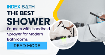 The Best Shower Faucets with Handheld Sprayer for Modern Bathrooms
