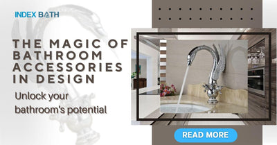 The Magic of Bathroom Accessories in Design