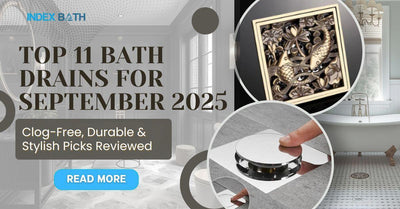 Top 11 Bath Drains for September 2025: Clog-Free, Durable & Stylish Picks Reviewed