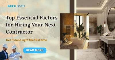 Top Essential Factors for Hiring Your Next Contractor