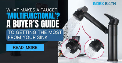 What Makes a Faucet ‘Multifunctional’? A Buyer’s Guide to Getting the Most From Your Sink
