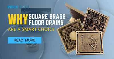 Why Square Brass Floor Drains Are a Smart Choice