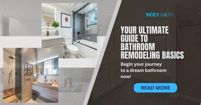 Your Ultimate Guide to Bathroom Remodeling Basics